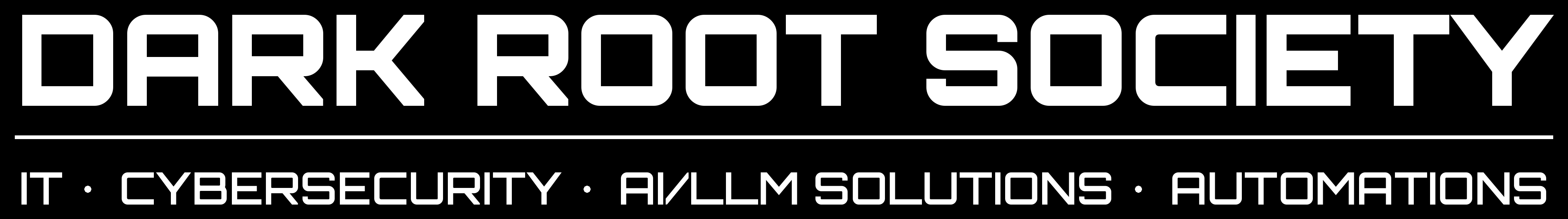 Dark Root Society — IT · Cybersecurity · AI/LLM Solutions · Automations
